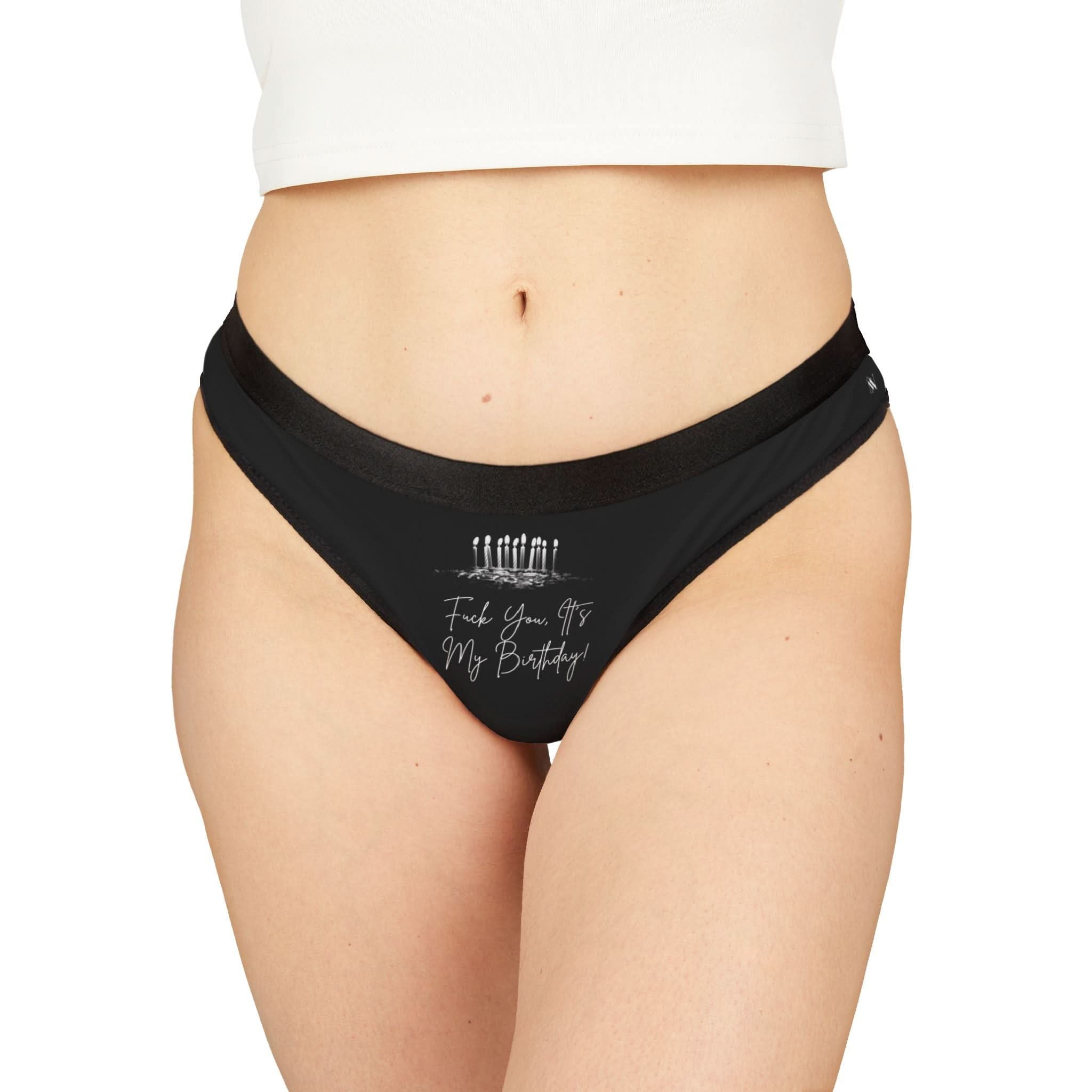 Fuck You It’s My Birthday! | Mix & Match Women’s Fun-Flirty Lovers’ Thongs