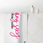 Fucking Sexy Like Me! | Mix & Match Naughty XL Fun-Flirty Lovers’ Towels