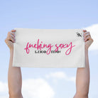 Fucking Sexy Like Me! | Mix & Match Soft Fun-Flirty Lovers’ Towels