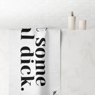Get Some Real Dick. | Mix & Match Naughty XL Fun-Flirty Lovers’ Towels
