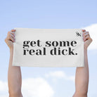 Get Some Real Dick | Mix & Match Soft Fun-Flirty Lovers’ Towels