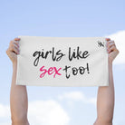 Girls Like Sex Too! | Mix & Match Soft Fun-Flirty Lovers’ Towels