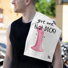 Give Me That Dick | Mix & Match Soft Fun-Flirty Lovers’ Towels