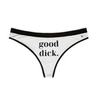 Good Dick. | Mix & Match Women’s Fun-Flirty Lovers’ Thongs