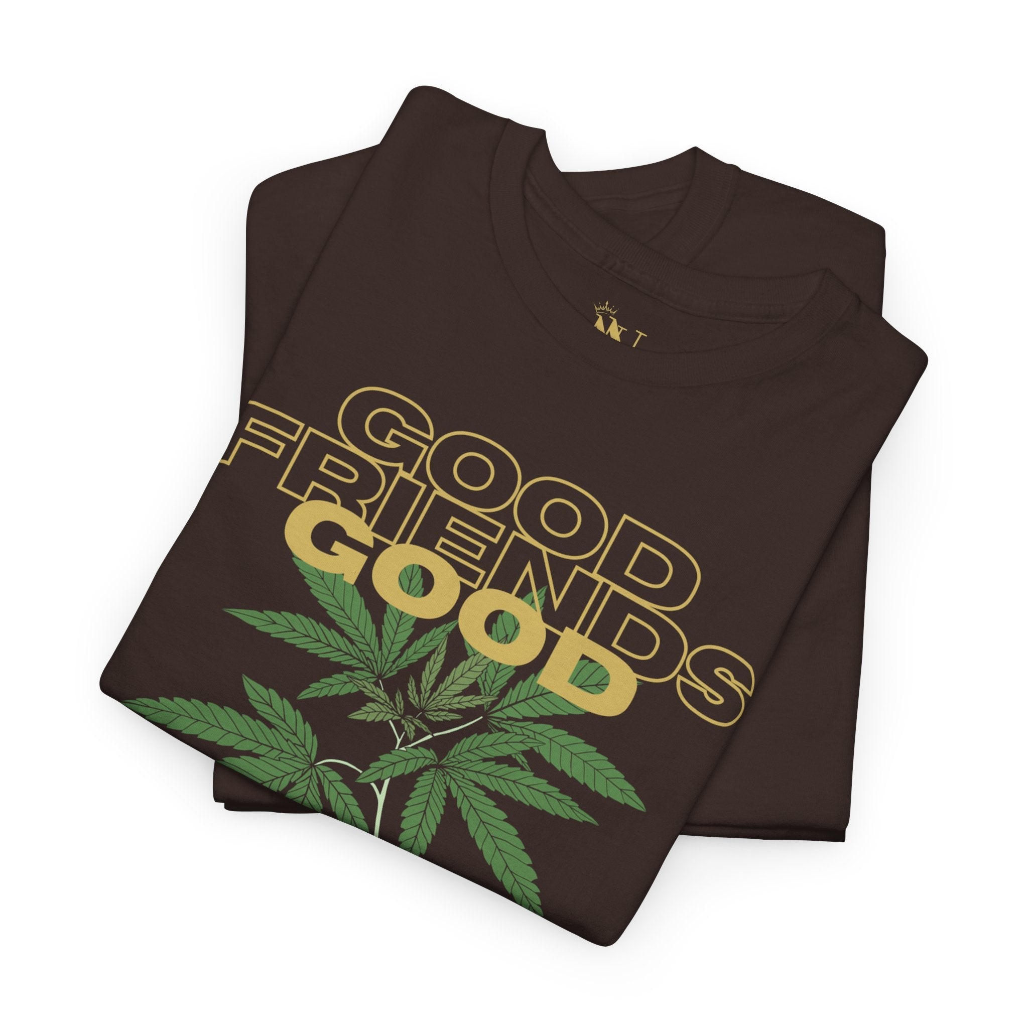 Good Friends Good Weed | Mix & Match 100% Cotton Unisex Fun-Flirty Lovers’ Tees