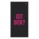 Got Dick? | Mix & Match Naughty XL Fun-Flirty Lovers’ Towels