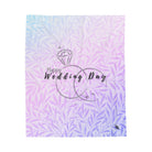 Happy Wedding Day | Mix & Match Fun-Flirty Lovers’ Blankets