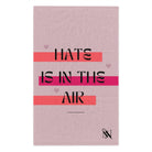 Hate is in the Air | Mix & Match Soft Fun-Flirty Lovers’ Towels