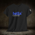 Hella’ Good | Mix & Match 100% Cotton Unisex Fun-Flirty Lovers’ Tees