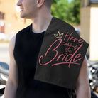 Here Cums the Bride Black | Mix & Match Soft Fun-Flirty Lovers’ Towels