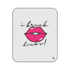 I Break Dicks! | Mix Match Fun-Flirty Lovers’ Water-Resistant Blankets