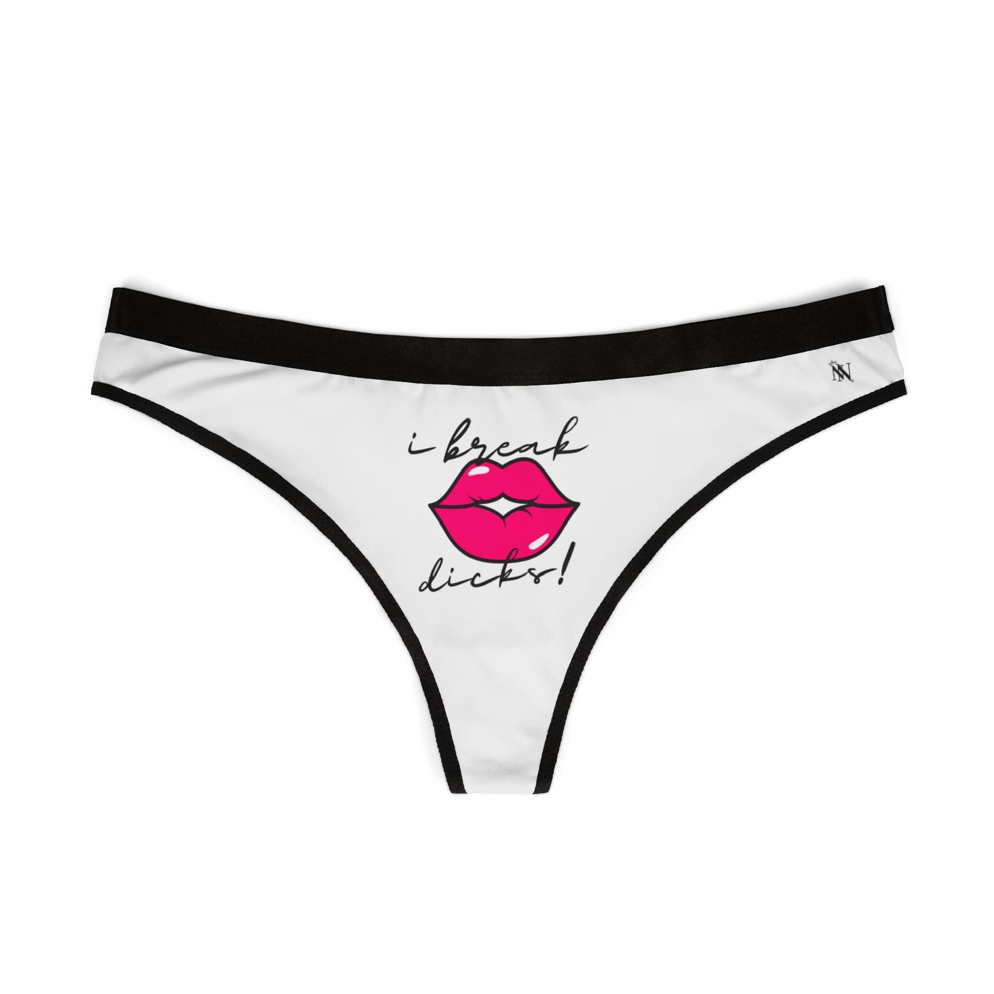I Break Dicks! | Mix & Match Women’s Fun-Flirty Lovers’ Thongs
