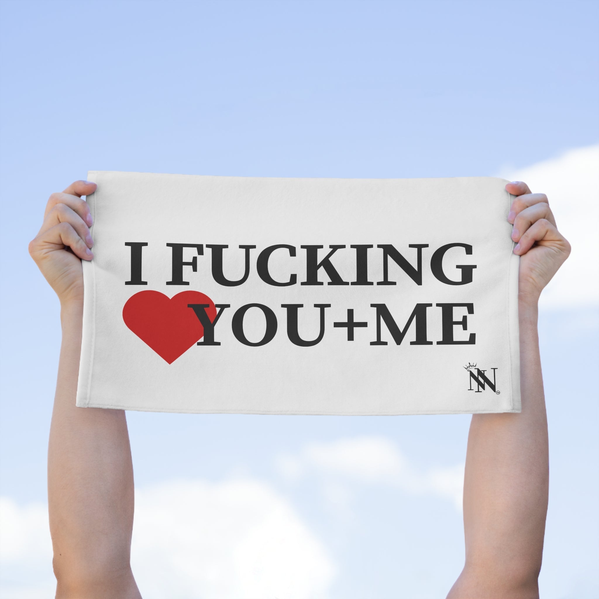 I Fucking Love You + Me | Mix & Match Soft Fun-Flirty Lovers’ Towels