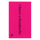 I Have a Headache Pink Mix Match Soft Sex Towels | Flirty Lovers’ Gifts