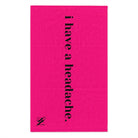 I Have a Headache Pink Mix Match Soft Sex Towels | Flirty Lovers’ Gifts