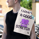I Love a Good Stretch | Mix & Match Soft Fun-Flirty Lovers’ Towels