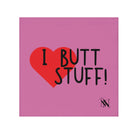 I Love Butt Stuff! Pink | Mix & Match Fun-Flirty Lovers’ Towels
