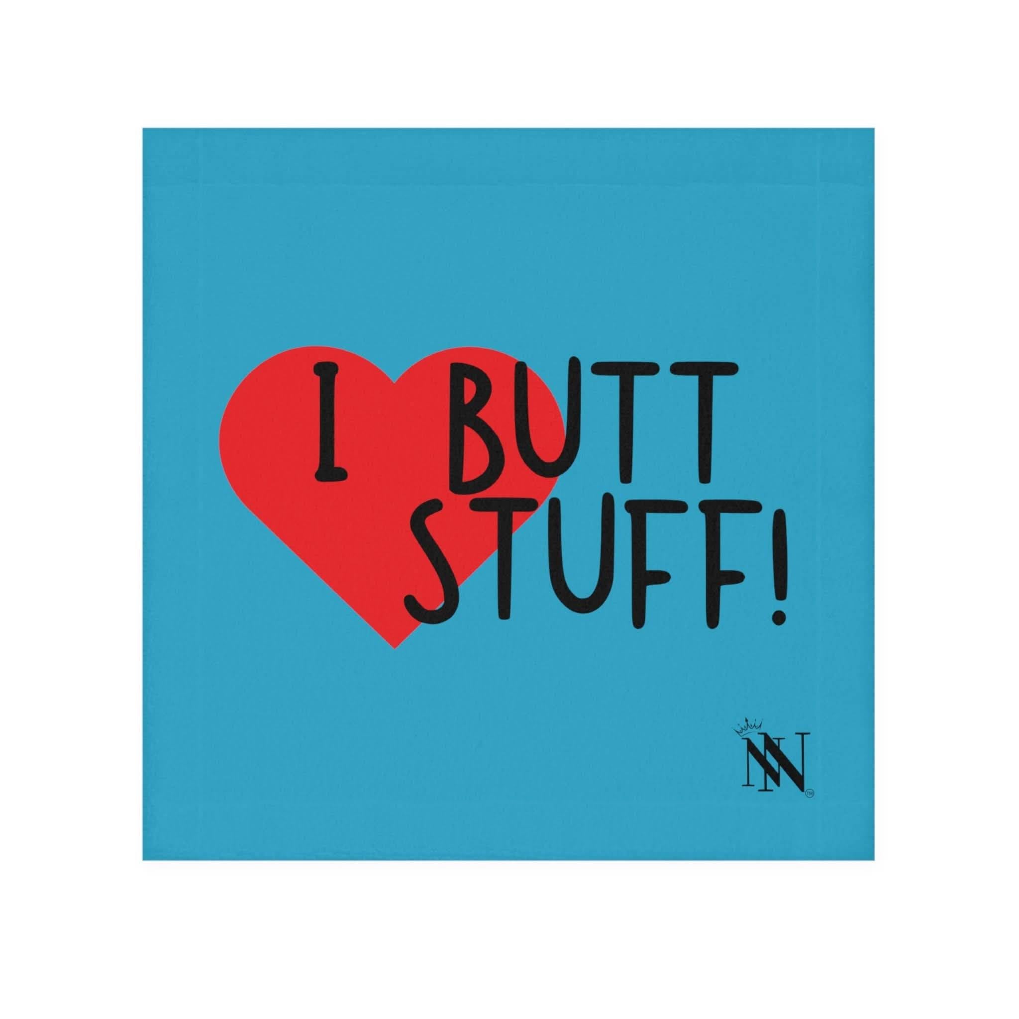 I Love Butt Stuff! Teal | Mix & Match Fun-Flirty Lovers’ Towels