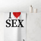 I Love Dripping Sex | Mix & Match XL Fun-Flirty Lovers’ Towels