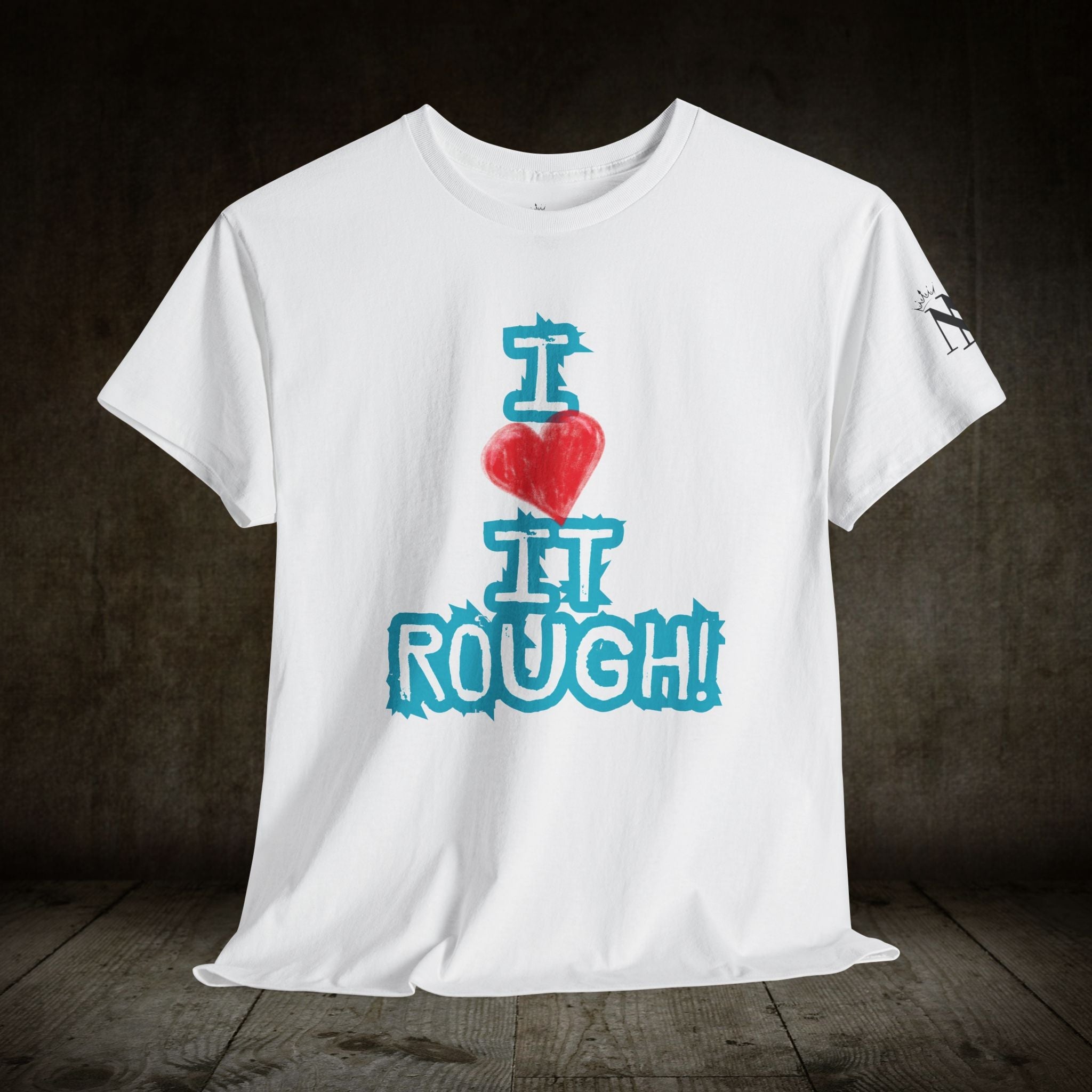 I Love it Rough! | Mix & Match 100% Cotton Unisex Fun-Flirty Lovers’ Tees