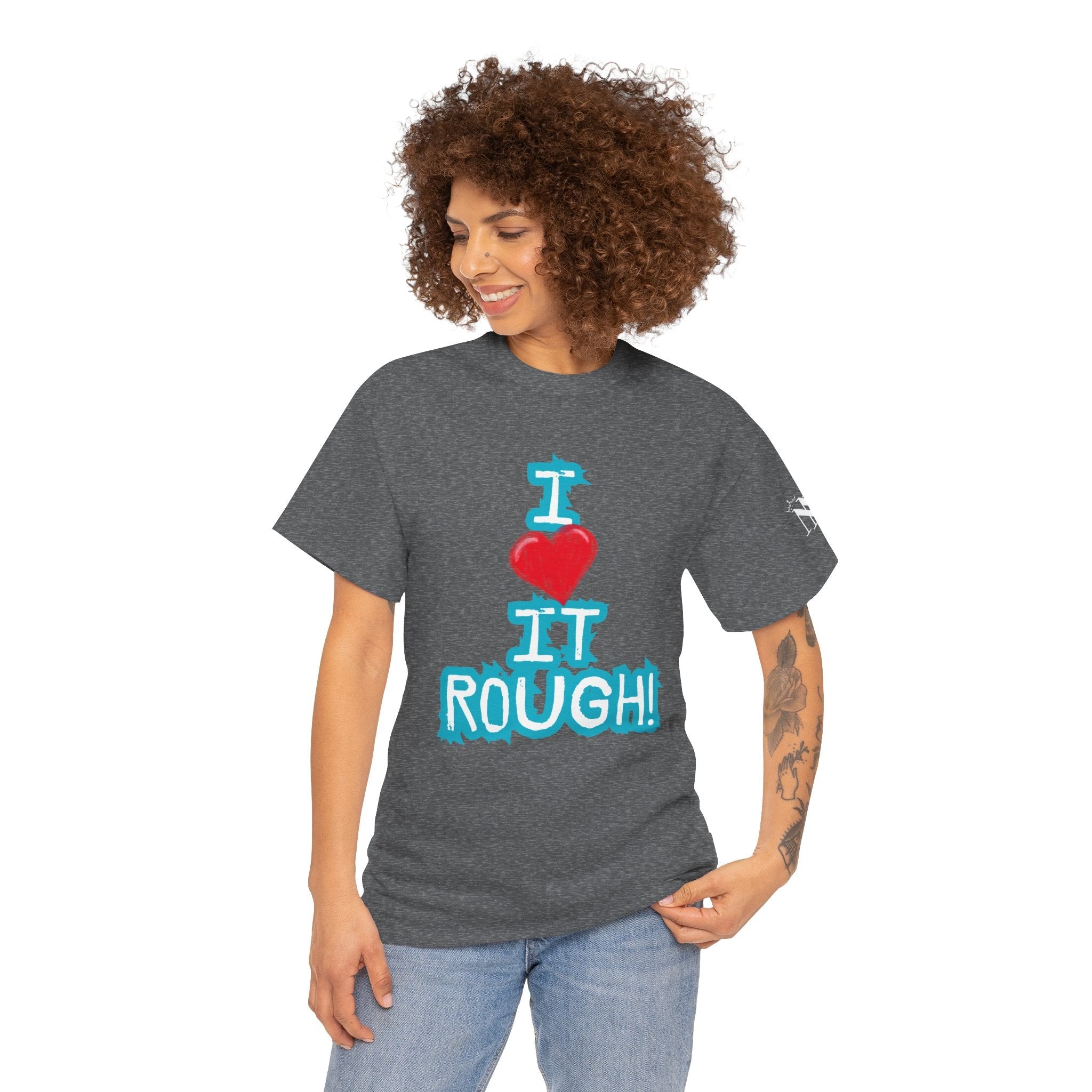 I Love it Rough! | Mix & Match 100% Cotton Unisex Fun-Flirty Lovers’ Tees