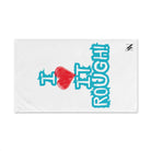 I Love it Rough! | Mix & Match Original Fun-Flirty Lovers’ Towels