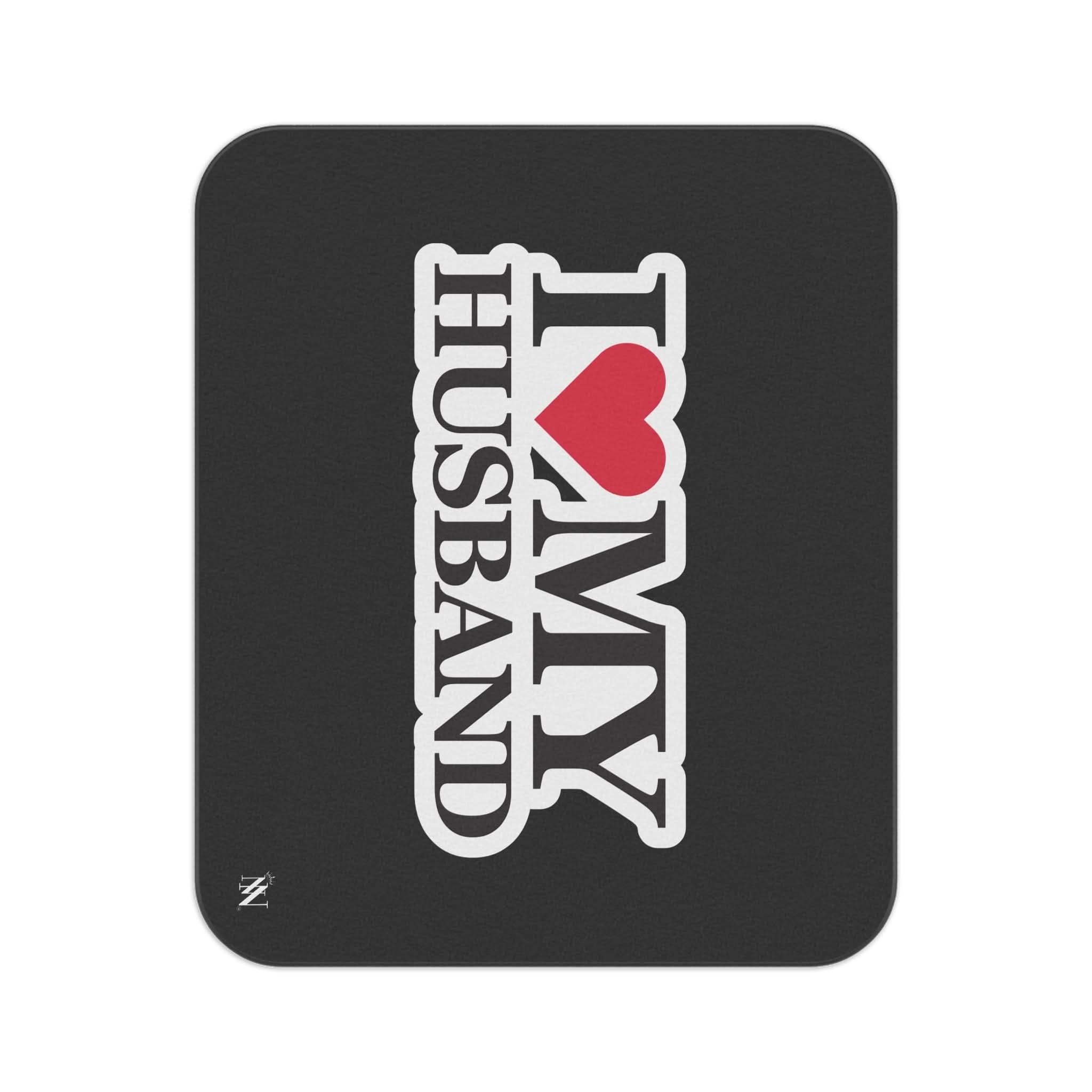 I Love My Husband | Mix Match Fun-Flirty Lovers’ Water-Resistant Blankets