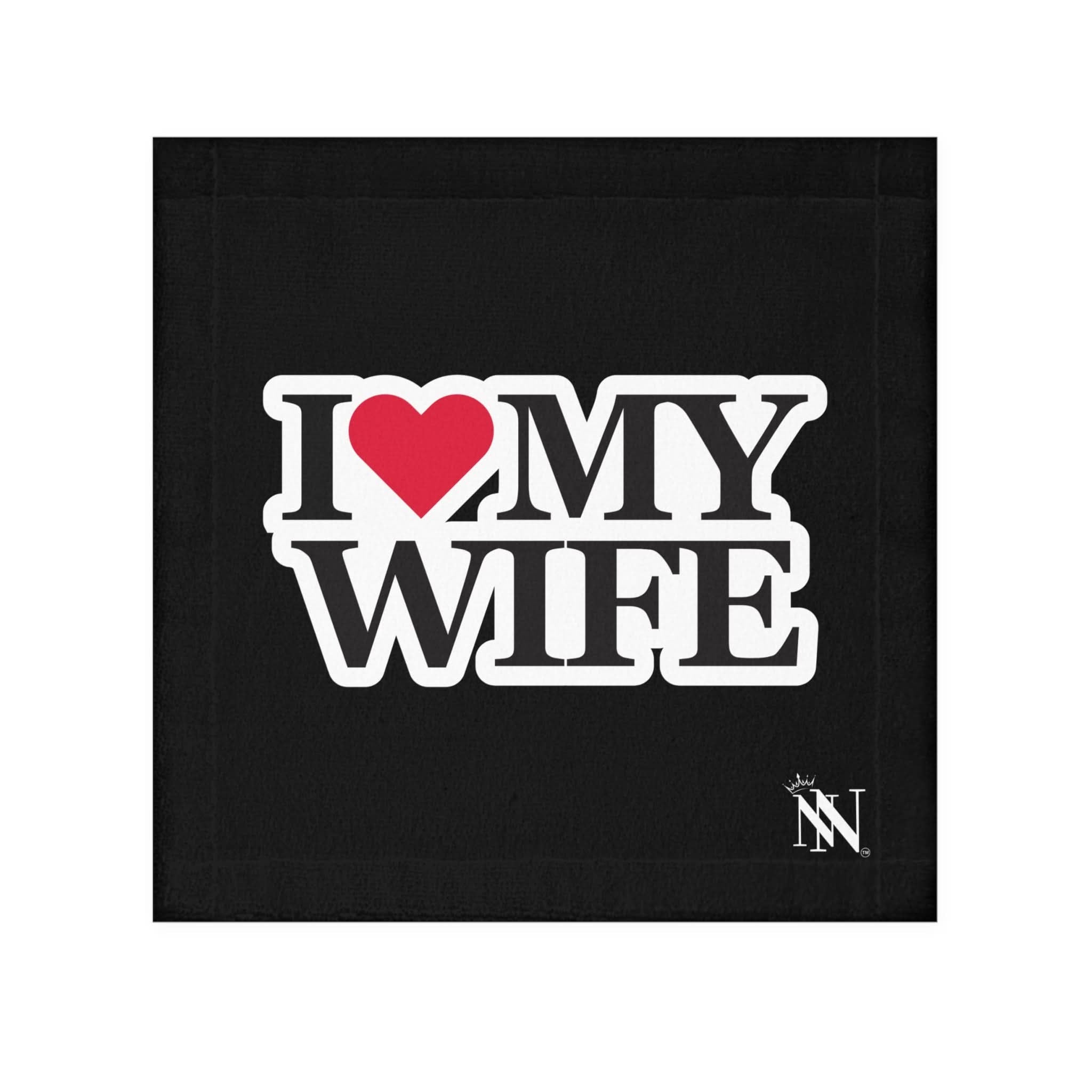 I Love My Wife | Mix & Match Lils’ Fun-Flirty Lovers’ Towels