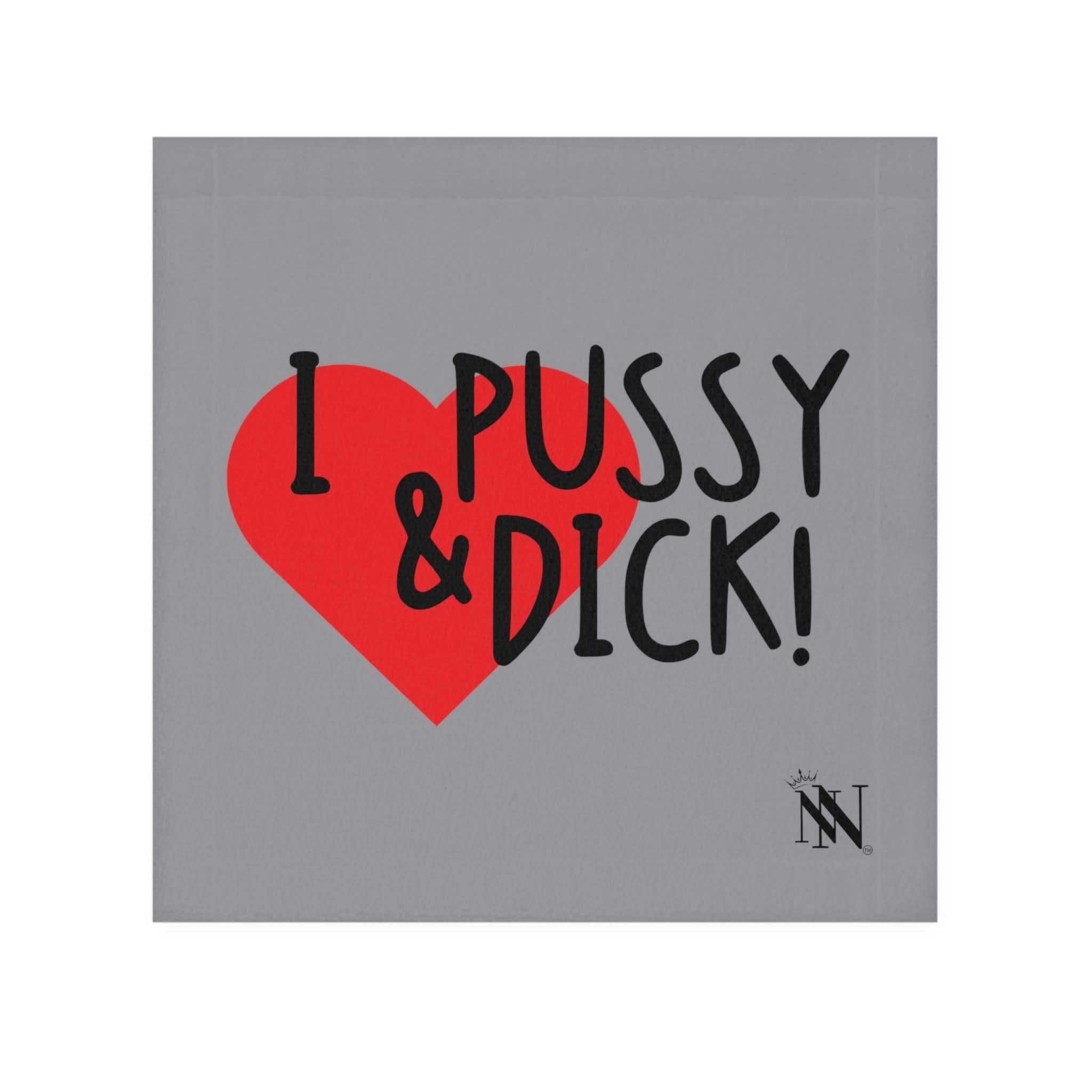 I Love Pussy & Dick! Grey | Mix & Match Lils’ Fun-Flirty Lovers’ Towels