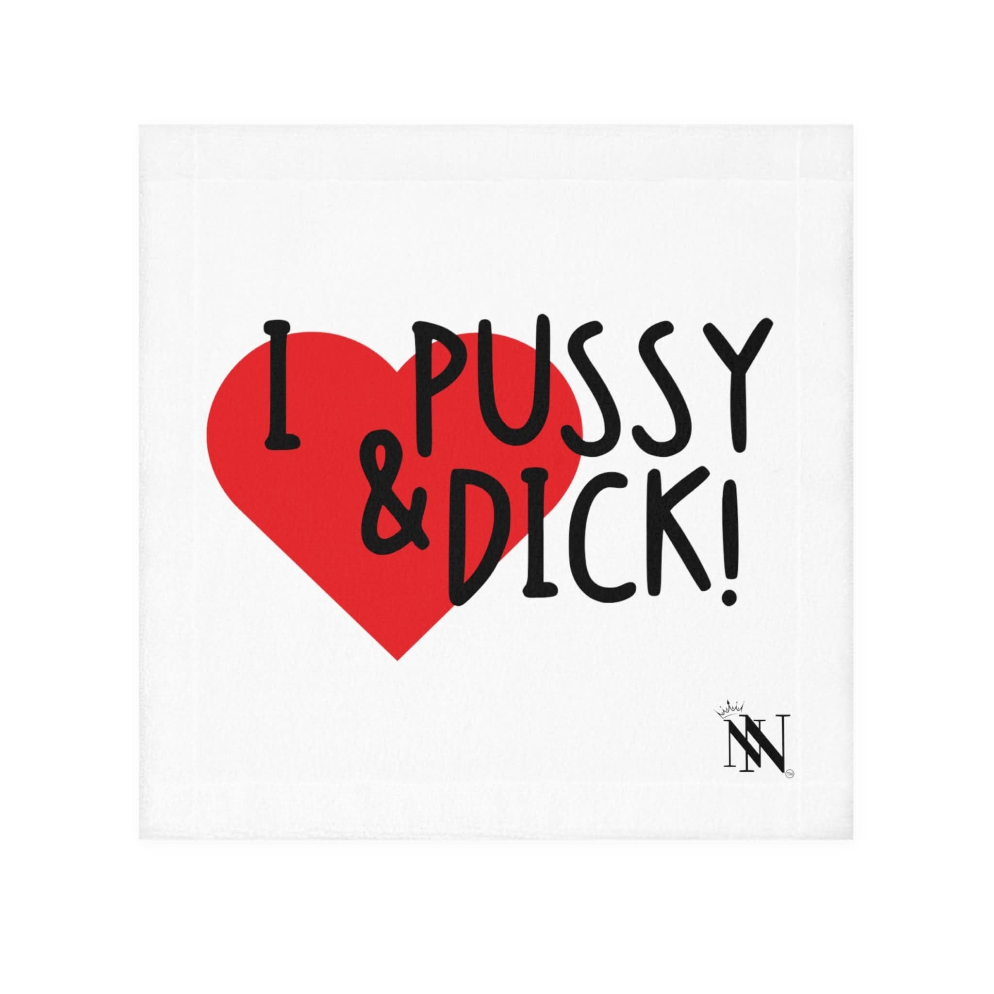 I Love Pussy & Dick! | Mix & Match Lils’ Fun-Flirty Lovers’ Towels