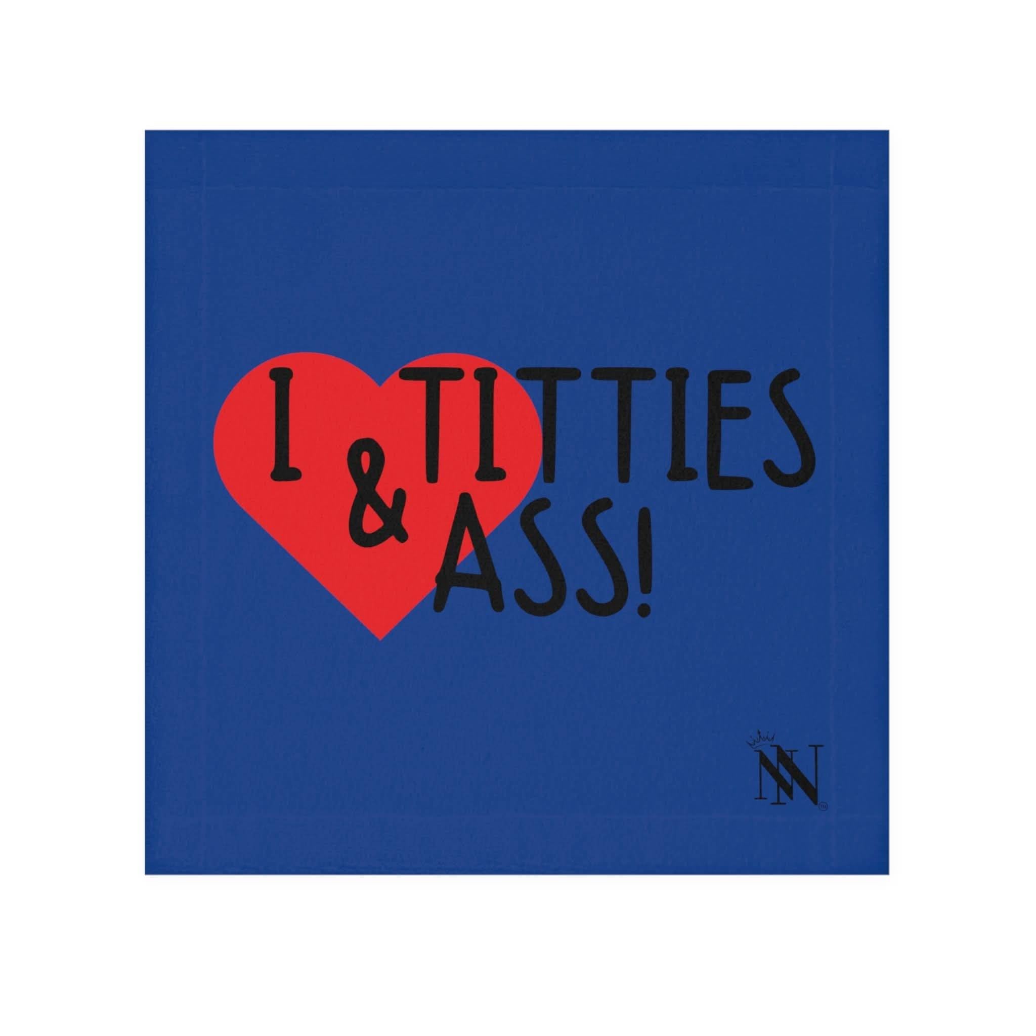 I Love Titties & Ass! Blue | Mix & Match Lils’ Fun-Flirty Lovers’ Towels