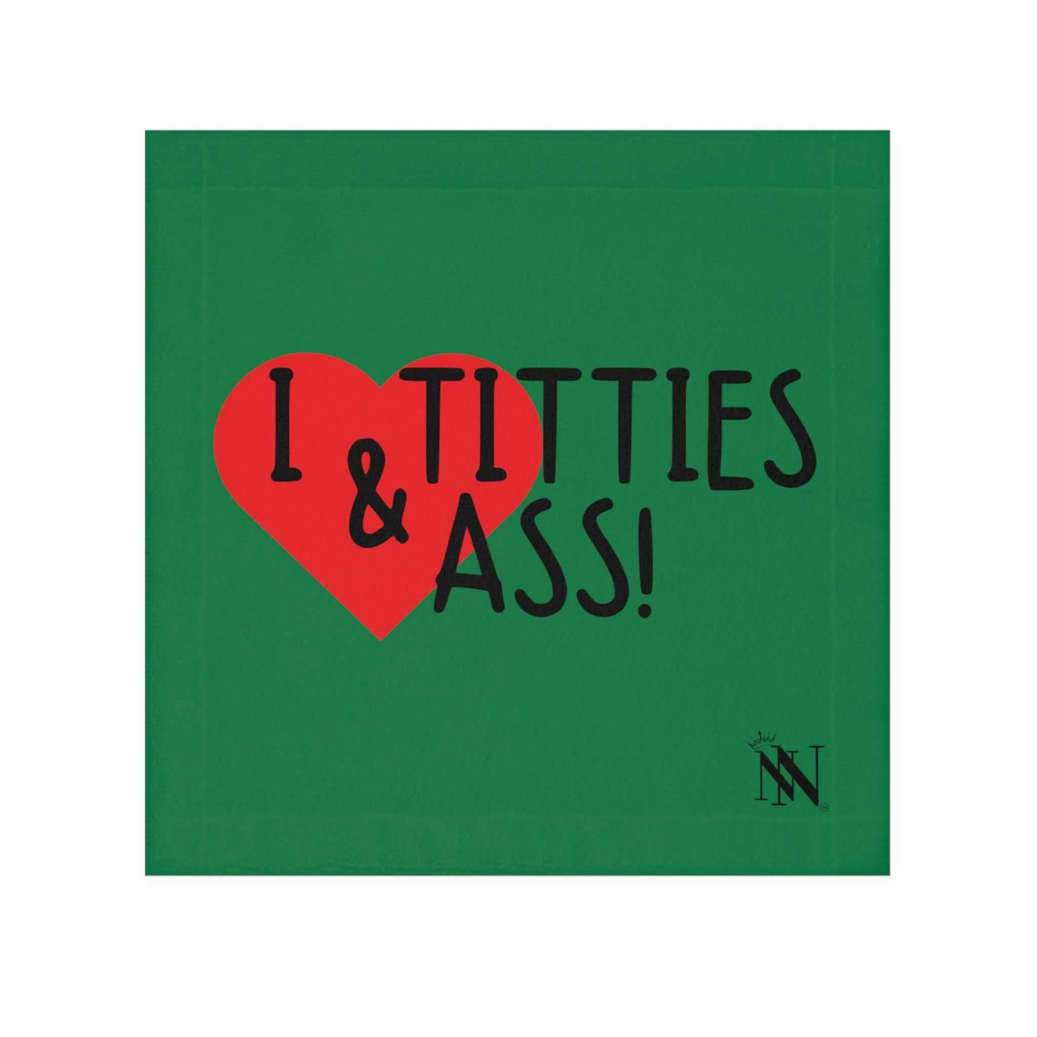 I Love Titties & Ass! Green | Mix & Match Lils’ Fun-Flirty Lovers’ Towels