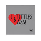 I Love Titties & Ass! Grey | Mix & Match Lils’ Fun-Flirty Lovers’ Towels