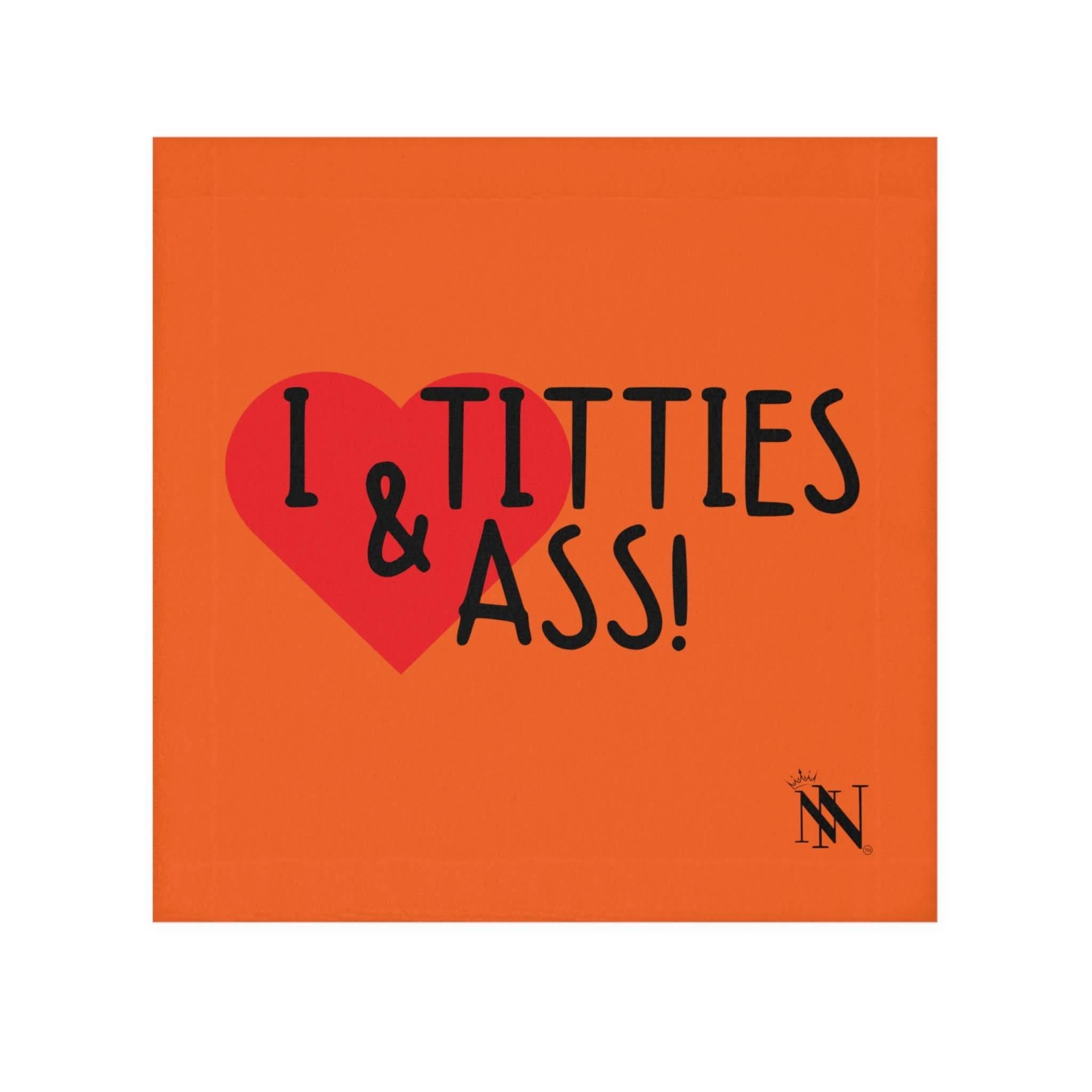 I Love Titties & Ass! Orange | Mix & Match Lils’ Fun-Flirty Lovers’ Towels