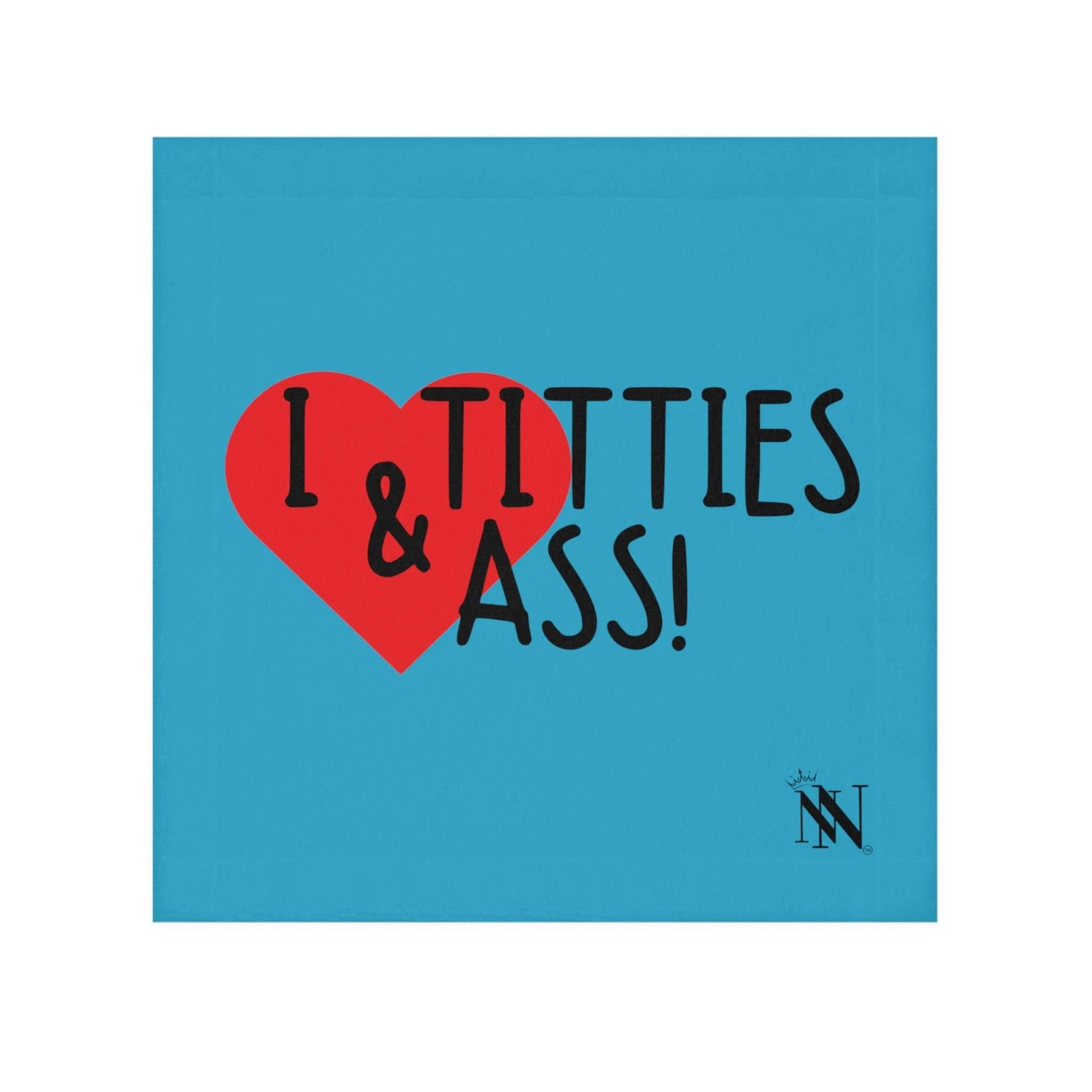 I Love Titties & Ass! Teal | Mix & Match Lils’ Fun-Flirty Lovers’ Towels