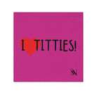 I Love Titties! Fuscia | Mix & Match Fun-Flirty Lovers’ Towels