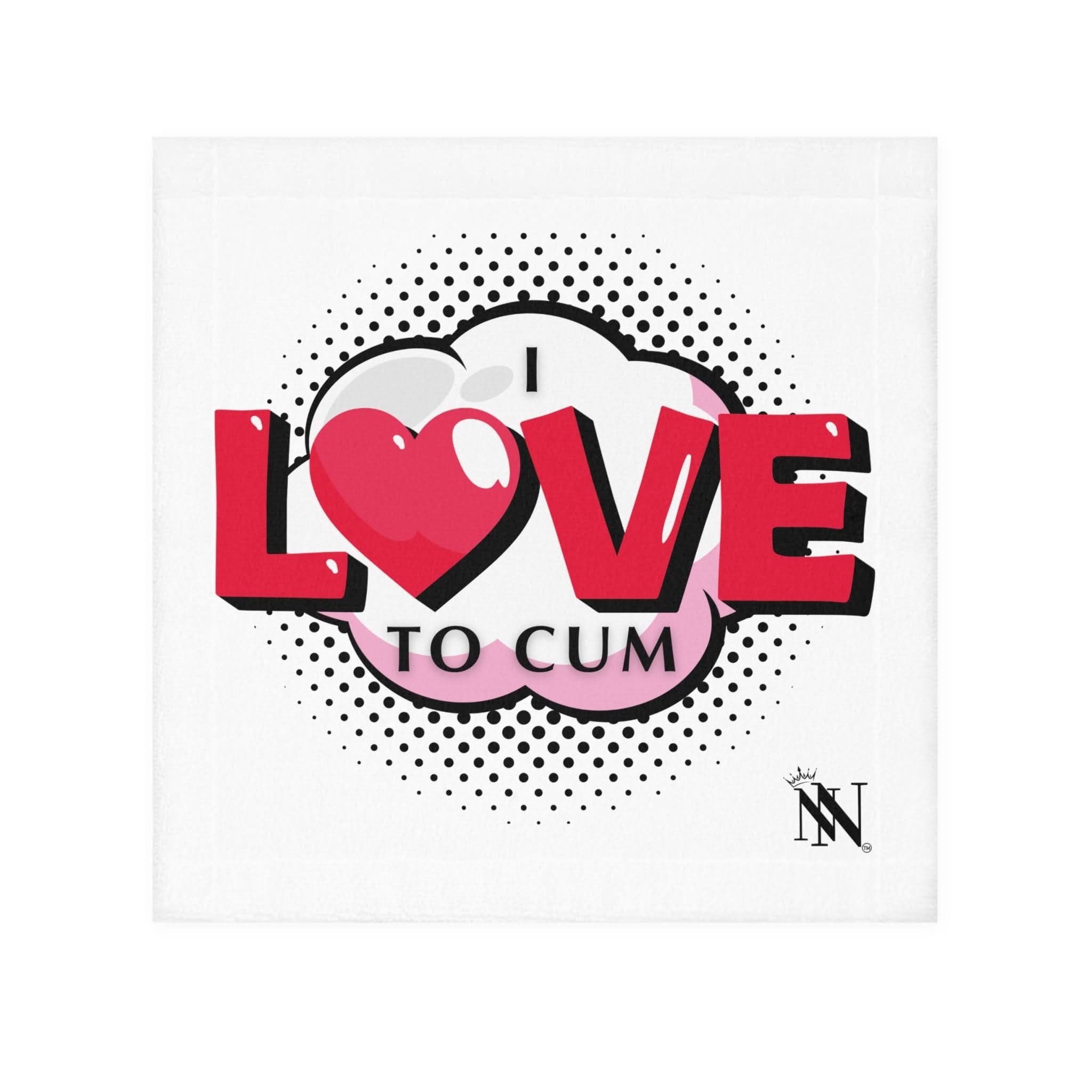 I Love To Cum | Mix & Match Lils’ Fun-Flirty Lovers’ Towels