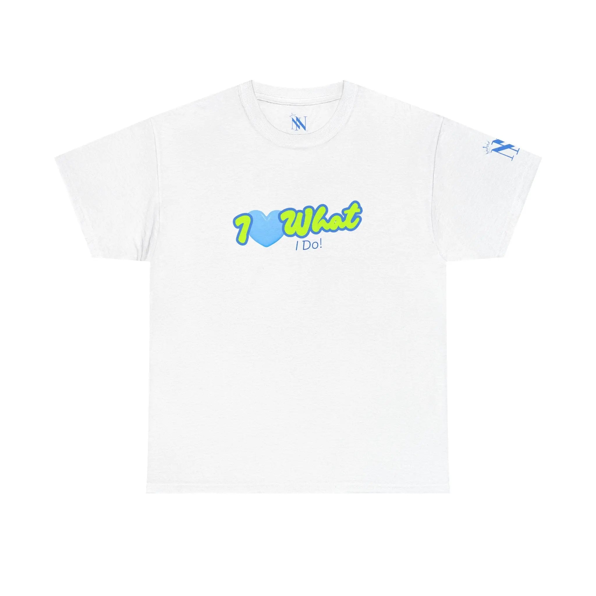 I Love What I Do! | Mix & Match Cotton Unisex Fun-Flirty Lovers’ T-Shirts