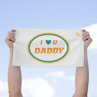 I Love You Daddy | Mix & Match Soft Fun-Flirty Lovers’ Towels