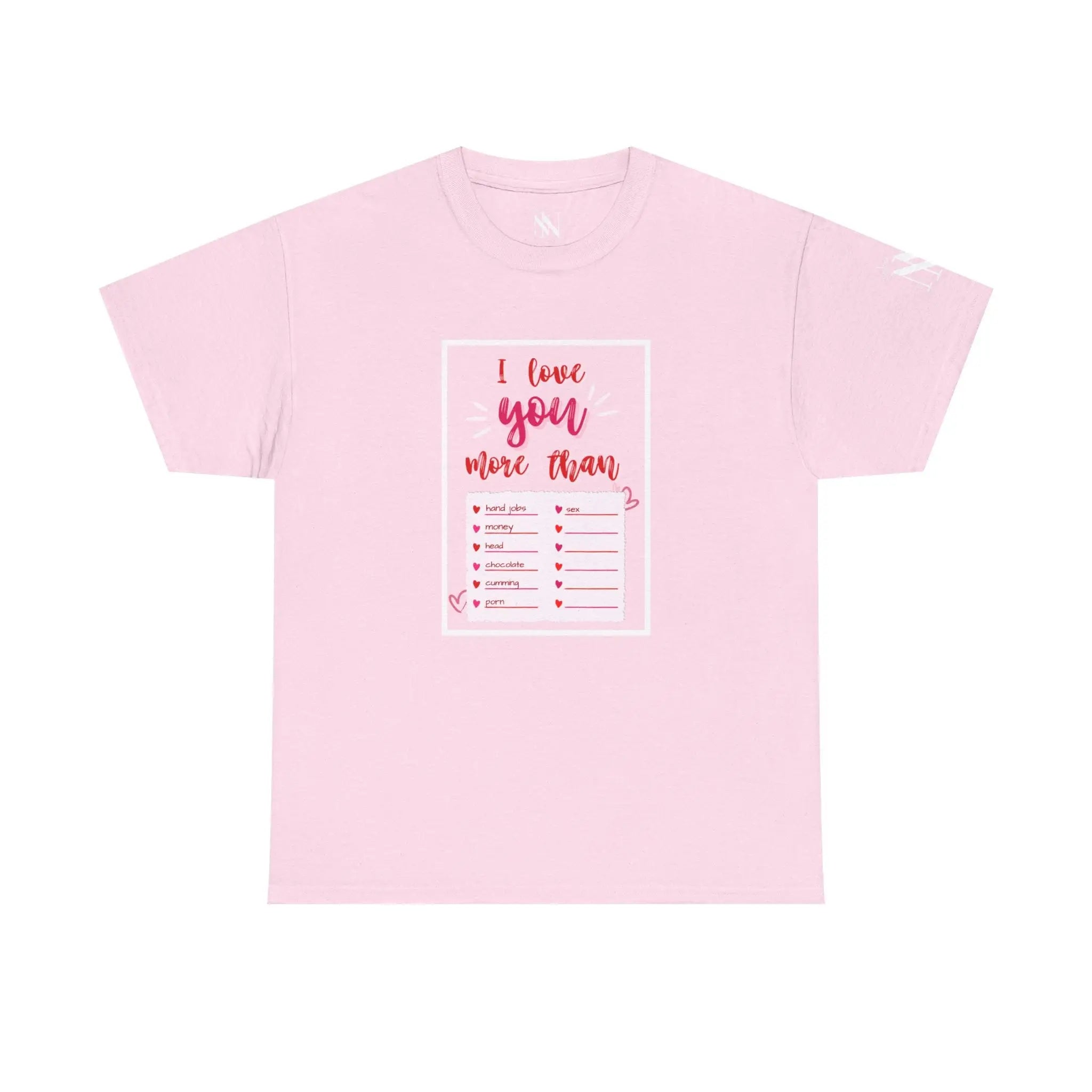 I Love You More Than | Mix & Match 100% Cotton Unisex Fun-Flirty Lovers’ Tees