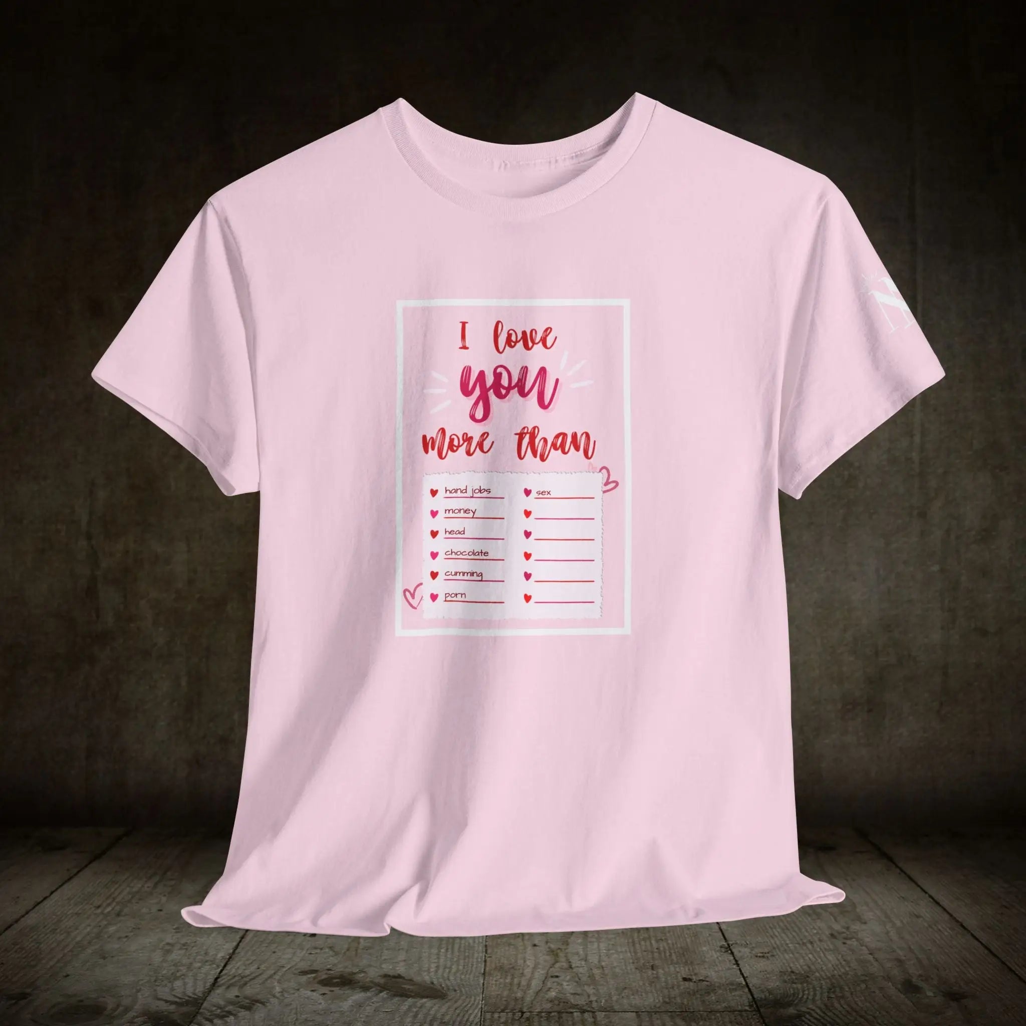 I Love You More Than | Mix & Match 100% Cotton Unisex Fun-Flirty Lovers’ Tees
