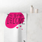 I Need Your Love | Mix & Match Naughty XL Fun-Flirty Lovers’ Towels