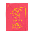 I Prefer A Golden Shower | Mix & Match Fun-Flirty Lovers’ Blankets