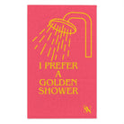 I Prefer a Golden Shower | Mix & Match Soft Fun-Flirty Lovers’ Towels