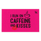 I Run on Caffeine & Kisses Pink | Mix & Match Soft Fun-Flirty Lovers’ Towels