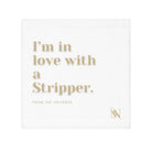 I’m In Love with a Stripper | Mix & Match Lils’ Fun-Flirty Lovers’ Towels