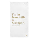 I’m In Love with a Stripper | Mix & Match Naughty XL Fun-Flirty Lovers’ Towels
