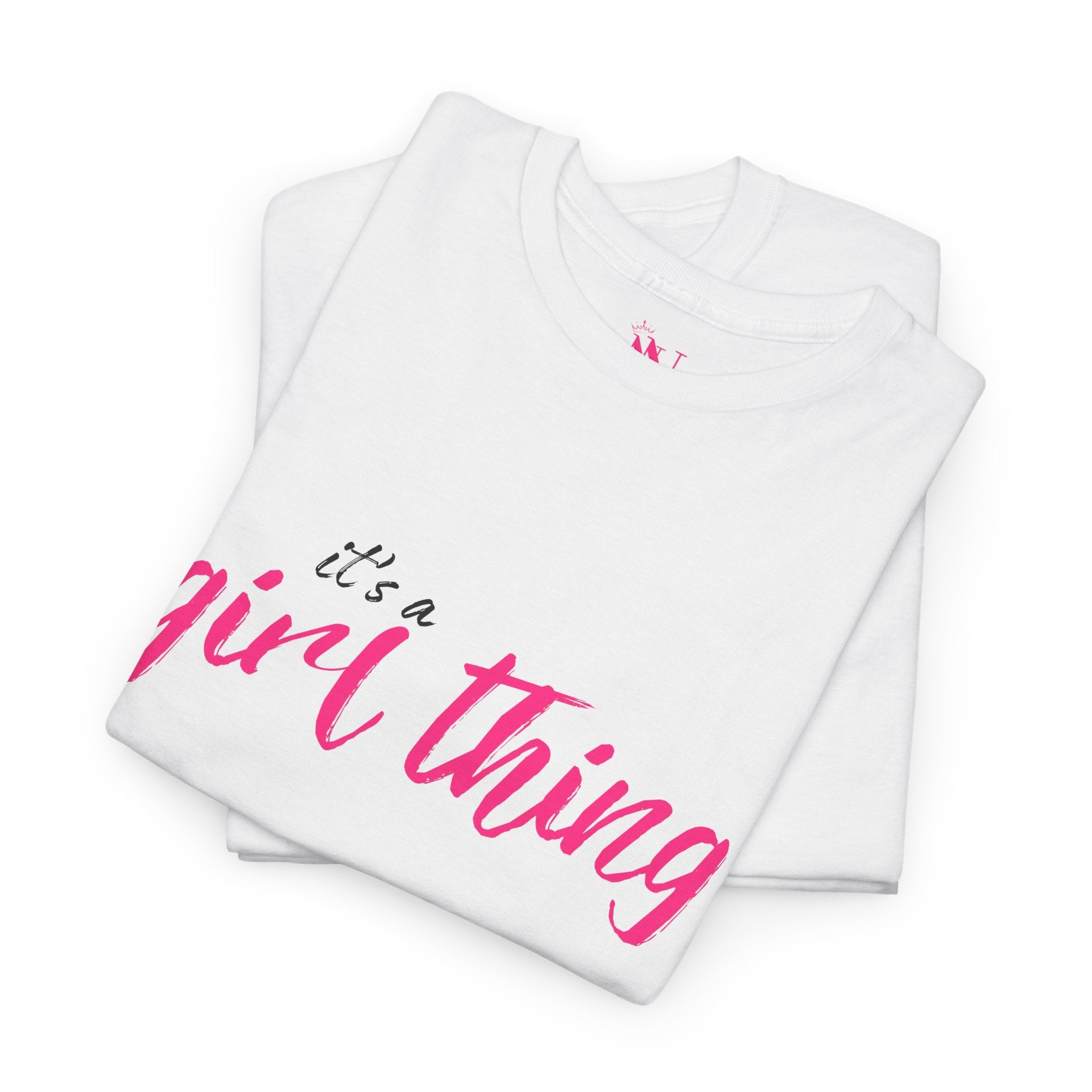 It’s a Girl Thing | Mix & Match 100% Cotton Unisex Fun-Flirty Lovers’ Tees
