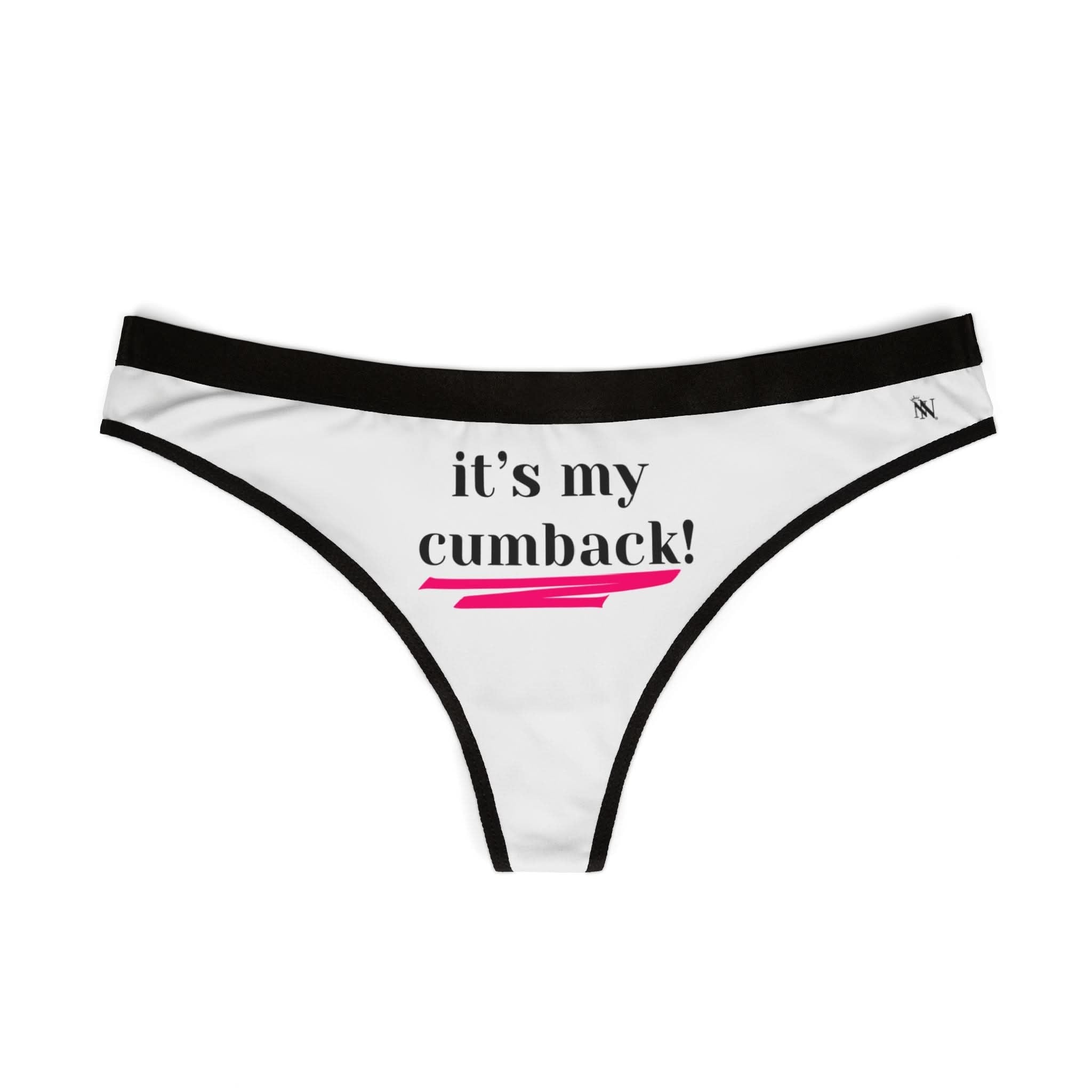 It’s My Cumback! | Mix & Match Women’s Fun-Flirty Lovers’ Thongs