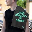 Just Breathe & Relax | Mix & Match Soft Fun-Flirty Lovers’ Towels